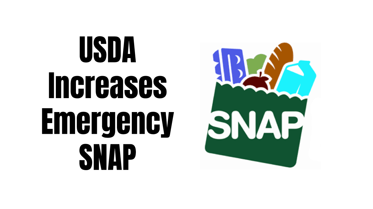 USDA Increases Emergency SNAP Benefits for 25 million Americans